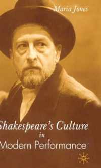 Shakespeare's Culture in Modern Performance