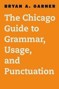 The Chicago Guide to Grammar, Usage, and Punctuation