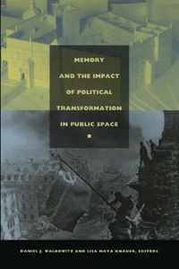 Memory and the Impact of Political Transformation in Public Space