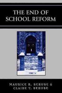 The End of School Reform