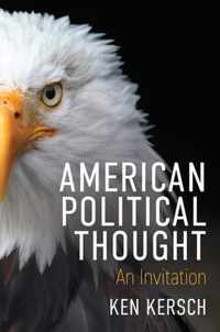 American Political Thought An Invitation