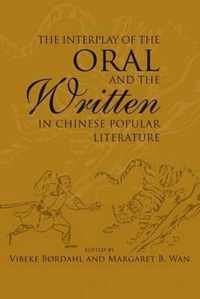 The Interplay of the Oral and the Written in Chinese Popular Literature