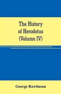 The history of Herodotus (Volume IV)