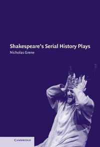 Shakespeare's Serial History Plays