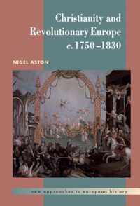 Christianity and Revolutionary Europe, 1750-1830