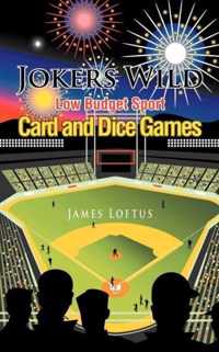 Jokers Wild Low Budget Sport Card and Dice Games