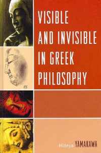 Visible and Invisible in Greek Philosophy