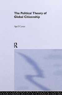 The Political Theory of Global Citizenship