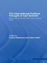 The International Political Thought of Carl Schmitt