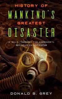 History Of Mankind's Greatest Disaster