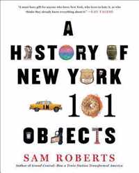 A History of New York in 101 Objects