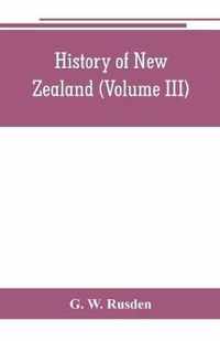 History of New Zealand (Volume III)