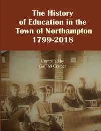 The History of Education in the Town of Northampton, NY 1799-2018