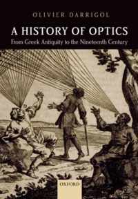 History Of Optics From Greek Antiquity To The Nineteenth Cen