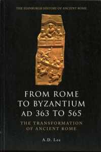 From Rome to Byzantium AD 363 to 565