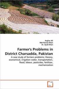 Farmer's Problems in District Charsadda, Pakistan