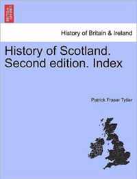 History of Scotland. Second Edition. Index