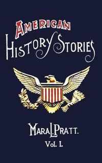 American History Stories, Volume I - with Original Illustrations