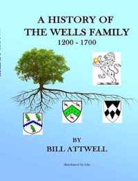 A History of the Wells Family 1200-1700