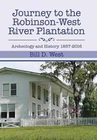 Journey to the Robinson-West River Plantation