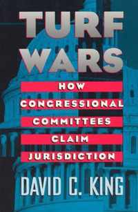 Turf Wars - How Congressional Committees Claim Jurisdiction