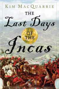 The Last Days of the Incas