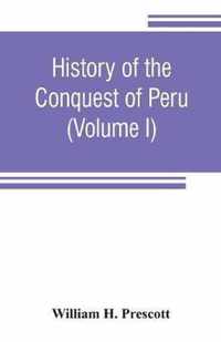 History of the conquest of Peru