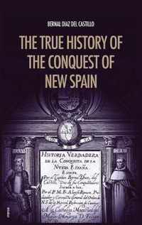 The True History of the Conquest of New Spain