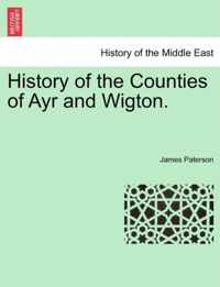 History of the Counties of Ayr and Wigton.