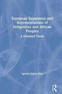 European Expansion and Representations of Indigenous and African Peoples