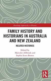 Family History and Historians in Australia and New Zealand