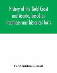 History of the Gold Coast and Asante, based on traditions and historical facts