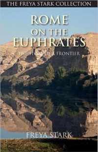 Rome on the Euphrates: The Story of a Frontier