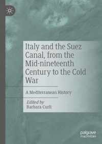 Italy and the Suez Canal, from the Mid-nineteenth Century to the Cold War