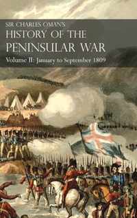 Sir Charles Oman's History of the Peninsular War Volume II: Volume II