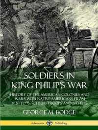 Soldiers in King Philip's War