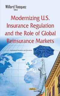 Modernizing U.S. Insurance Regulation & the Role of Global Reinsurance Markets