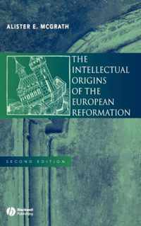 The Intellectual Origins of the European Reformation