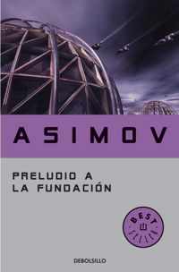 Preludio a la Fundacion / Prelude to Foundation