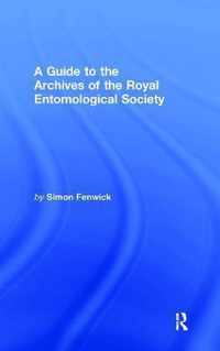 A Guide to the Archives of the Royal Entomological Society