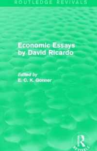 Economic Essays by David Ricardo (Routledge Revivals)