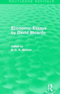 Economic Essays by David Ricardo (Routledge Revivals)