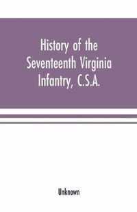 History of the Seventeenth Virginia Infantry, C.S.A.