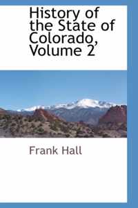 History of the State of Colorado, Volume 2