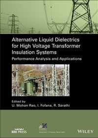 Alternative Liquid Dielectrics for High Voltage Transformer Insulation Systems - Performance Analysis and Applications