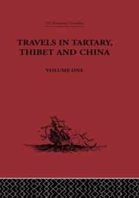 Travels in Tartary, Thibet and China, Volume One