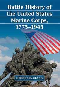 Battle History of the United States Marine Corps, 1775-1945