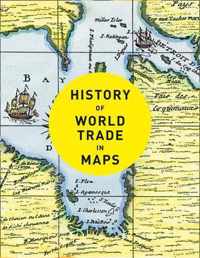 History of World Trade in Maps