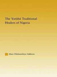 The Yoruba Traditional Healers of Nigeria