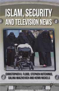 Islam, Security and Television News